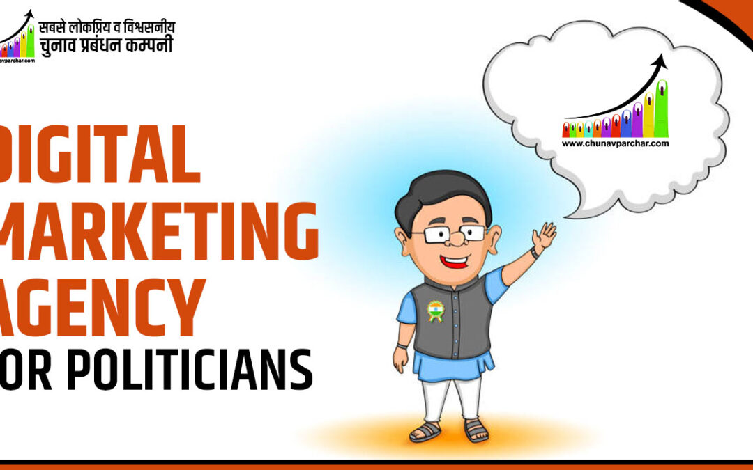 Best Digital marketing agency for politicians in India – Join Chunav parchar For upcoming Elections