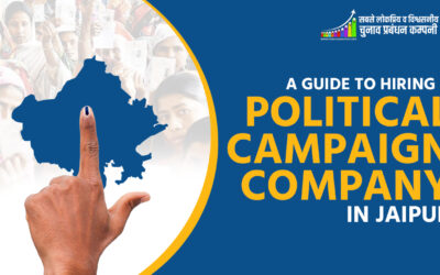 A Guide to Hiring a Political Campaign Company in Jaipur