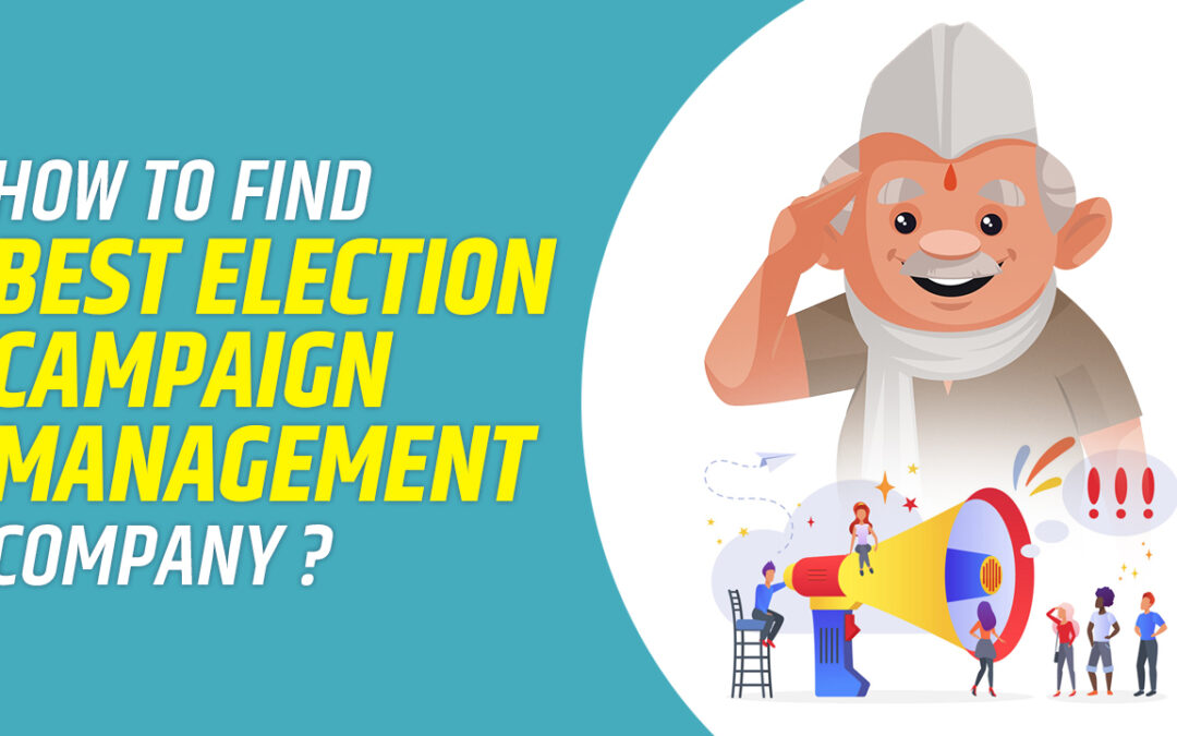 How to find Best Election Campaign Management Company?