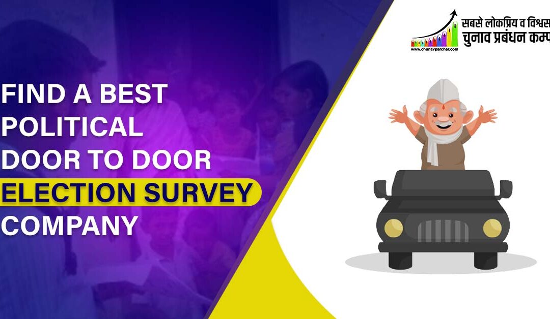 Find a Best Political Door to Door Election Survey Company
