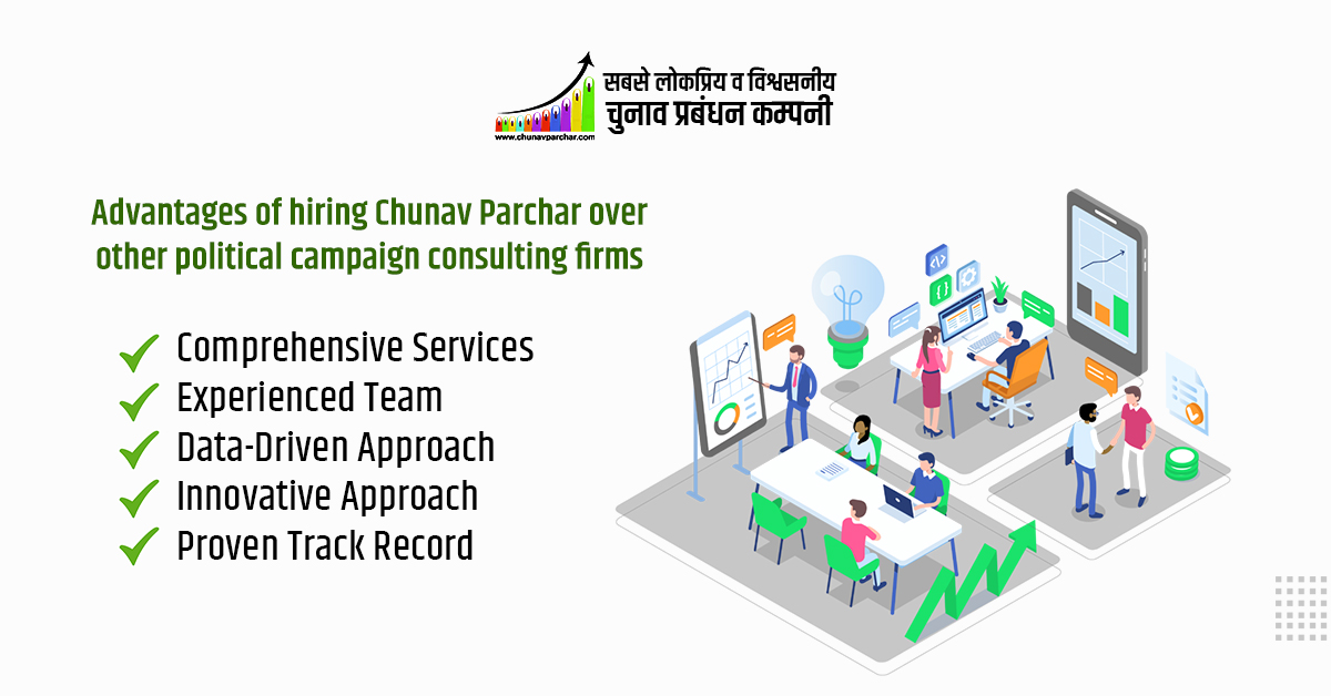 Advantages of Hiring Chunav Parchar over Other Political Campaign Consulting Firms