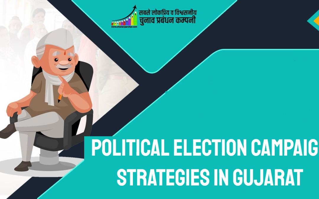 Political Election Campaign Strategies in Gujarat