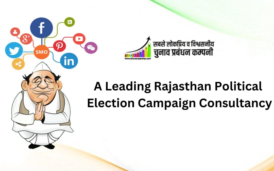 A Leading Rajasthan Political Election Campaign Consultancy
