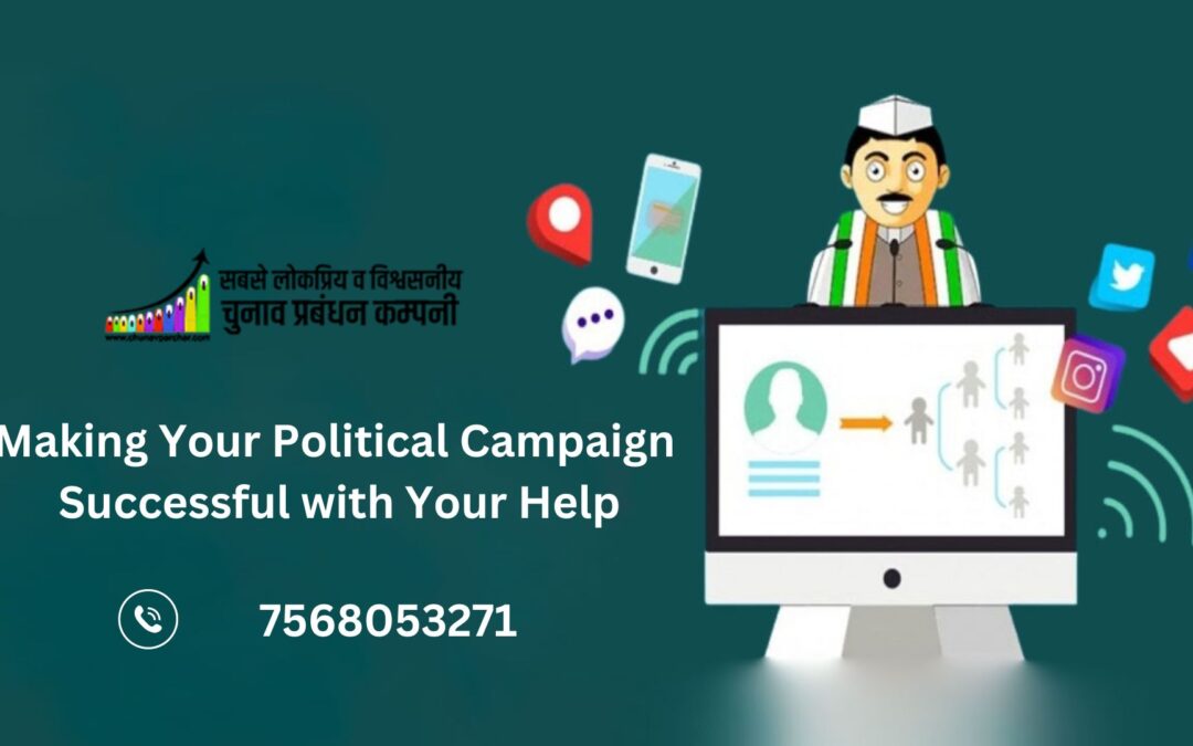Making Your Political Campaign Successful with Your Help