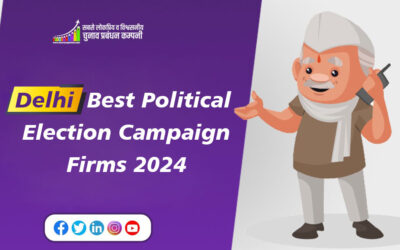 Delhi Best Political Election Campaign Firms 2024