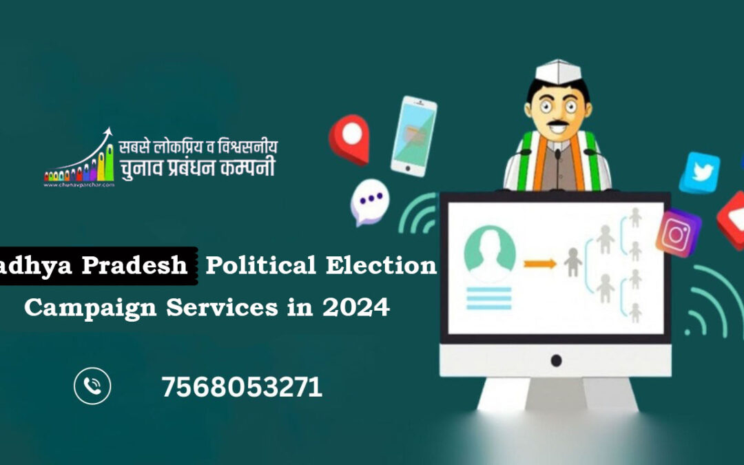 Madhya Pradesh Best Political Election Campaign Firms 2024